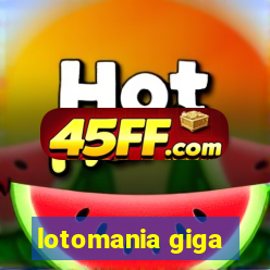 lotomania giga-sena